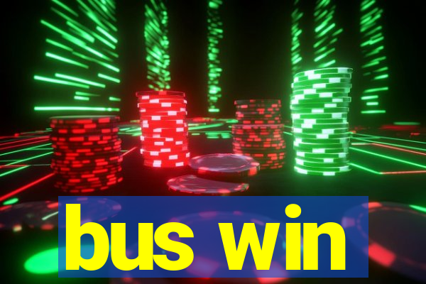 bus win